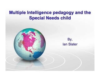 Multiple intelligence pedagogy and the special needs child