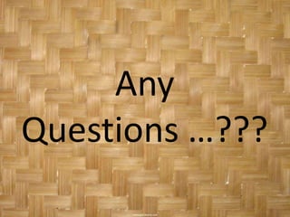 Any
Questions …???
 