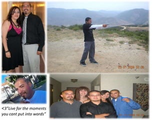 <3”Live for the moments
you cant put into words”
 