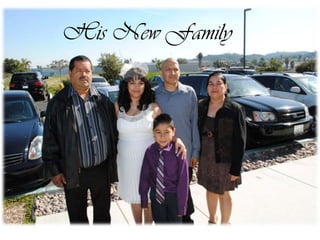 His New Family
 