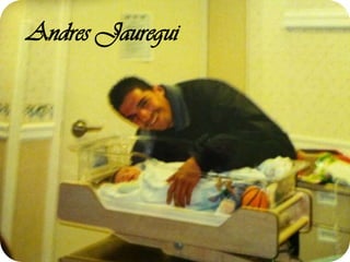 Andres Jauregui
 