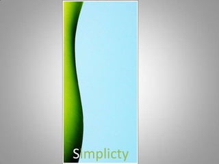 Simplicty