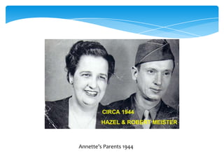Annette’s Parents 1944
 