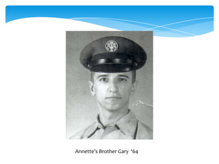 Annette’s Brother Gary ‘64
 