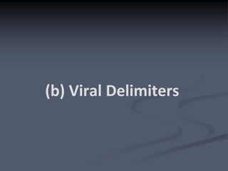 (b) Viral Delimiters
 