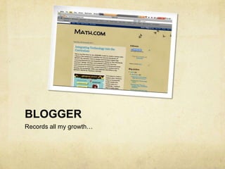 BLOGGER
Records all my growth…
 