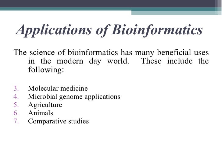 Application of Bioinformatics in different fields of sciences