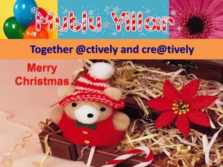 Together @ctively and cre@tively
  Merry
Christmas
 