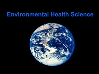 Environmental Health Science 