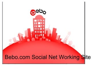 Bebo.com Social Net Working Site 