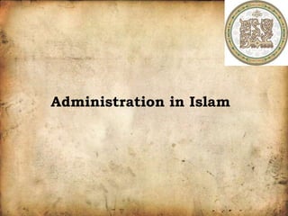 Administration in Islam
 