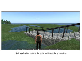 Stairway leading outside the pods, looking at the ocean view
 