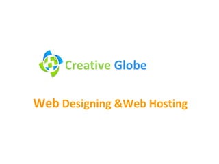 Creative  Globe Web  Designing &Web Hosting 