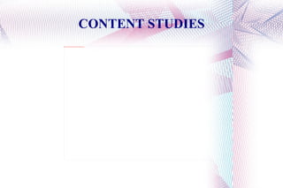 CONTENT STUDIES 