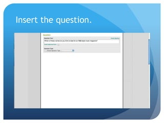 Insert the question.