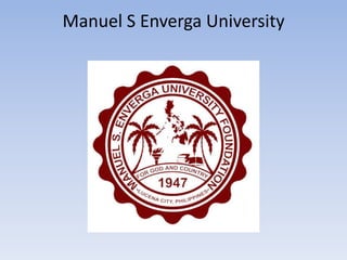 Manuel S Enverga University
 