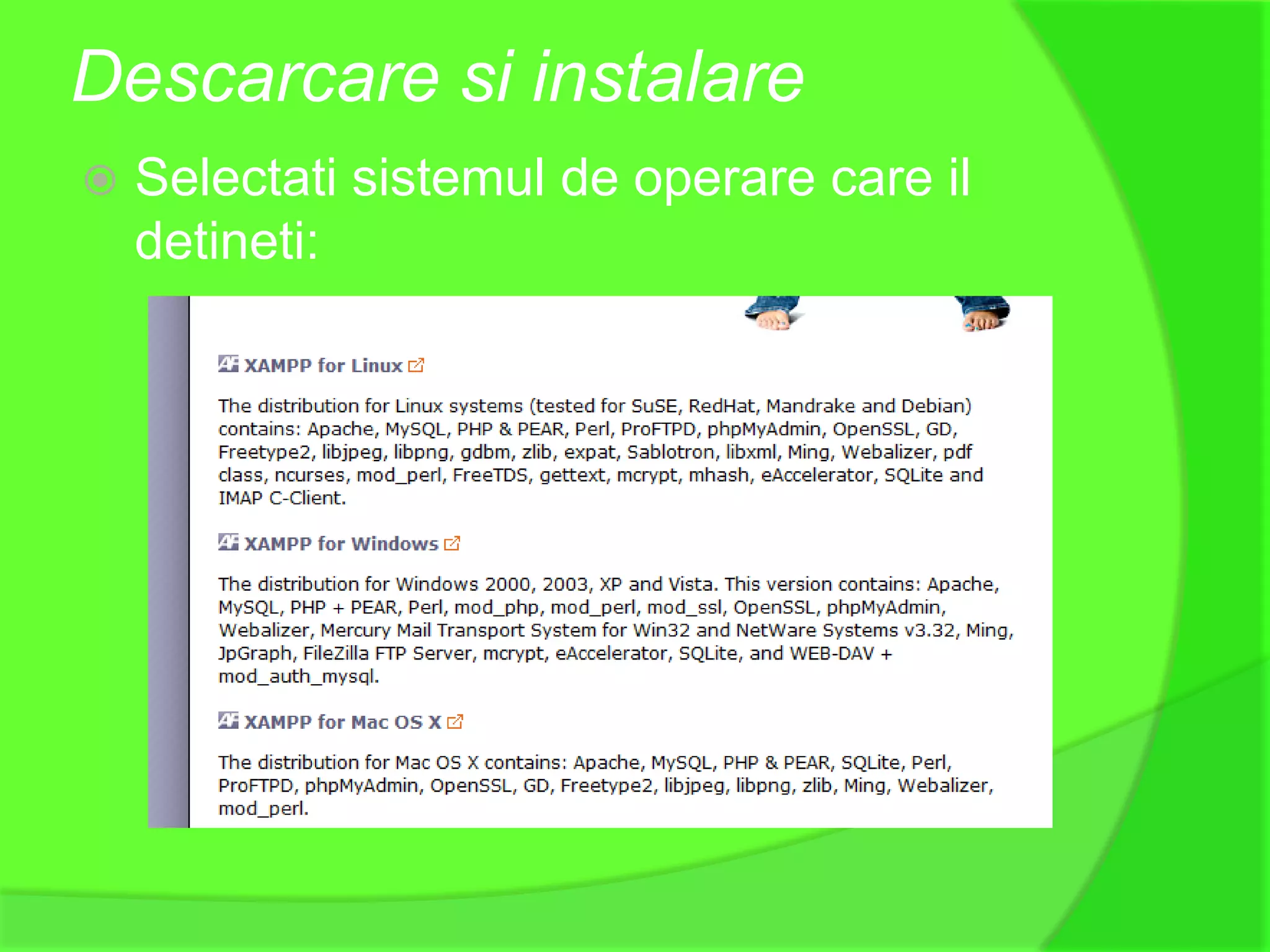 Descarcare si instalare
   Selectati sistemul de operare care il
    detineti:
 