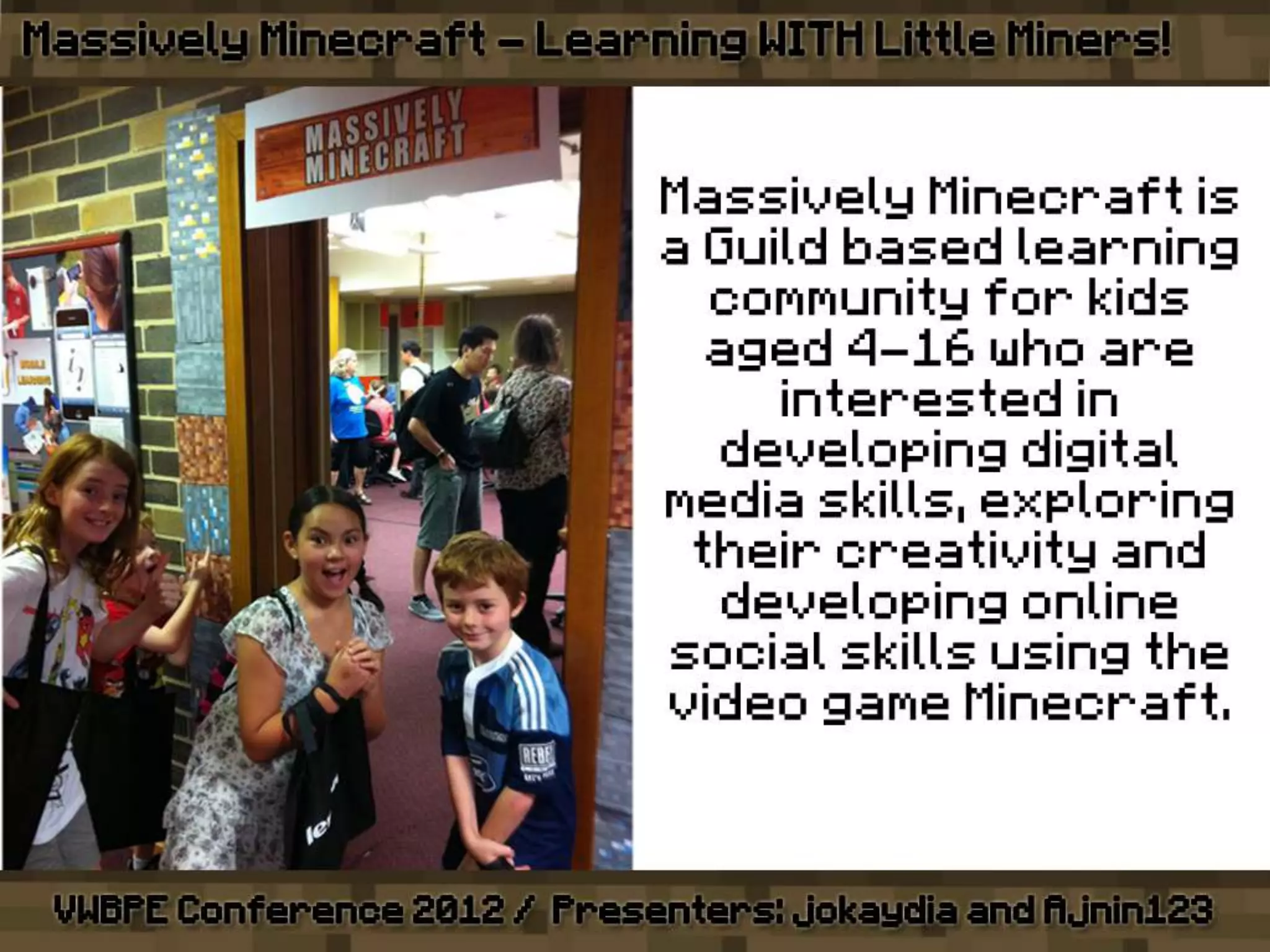 VWBPE 2012 - Massively Minecraft - Learning WITH Little Miners!