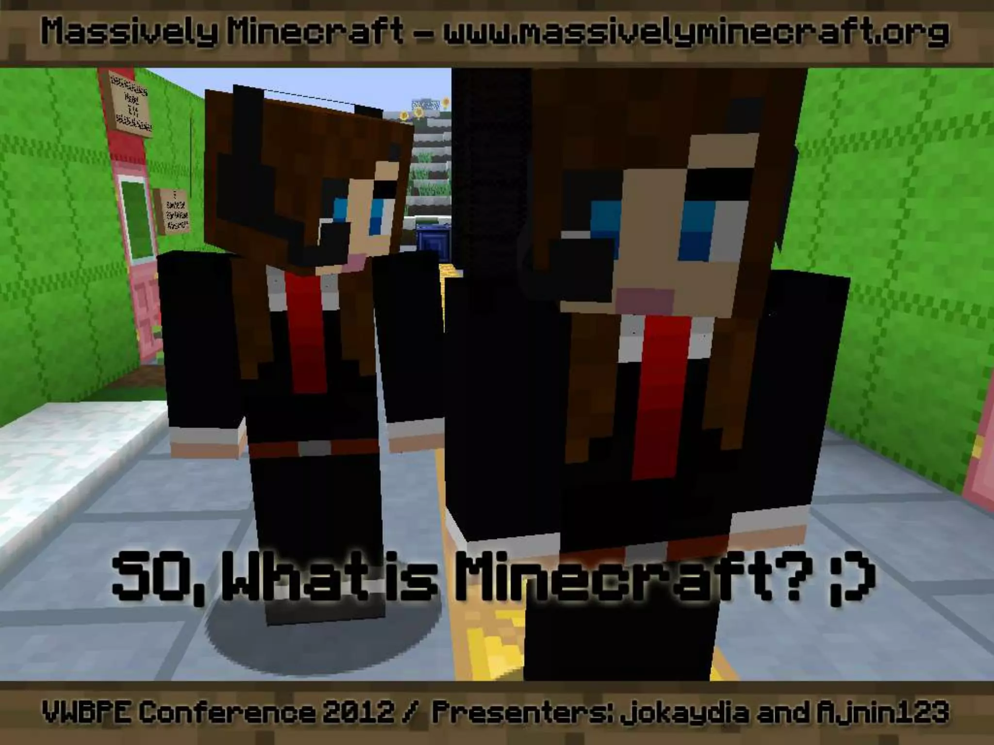 VWBPE 2012 - Massively Minecraft - Learning WITH Little Miners!