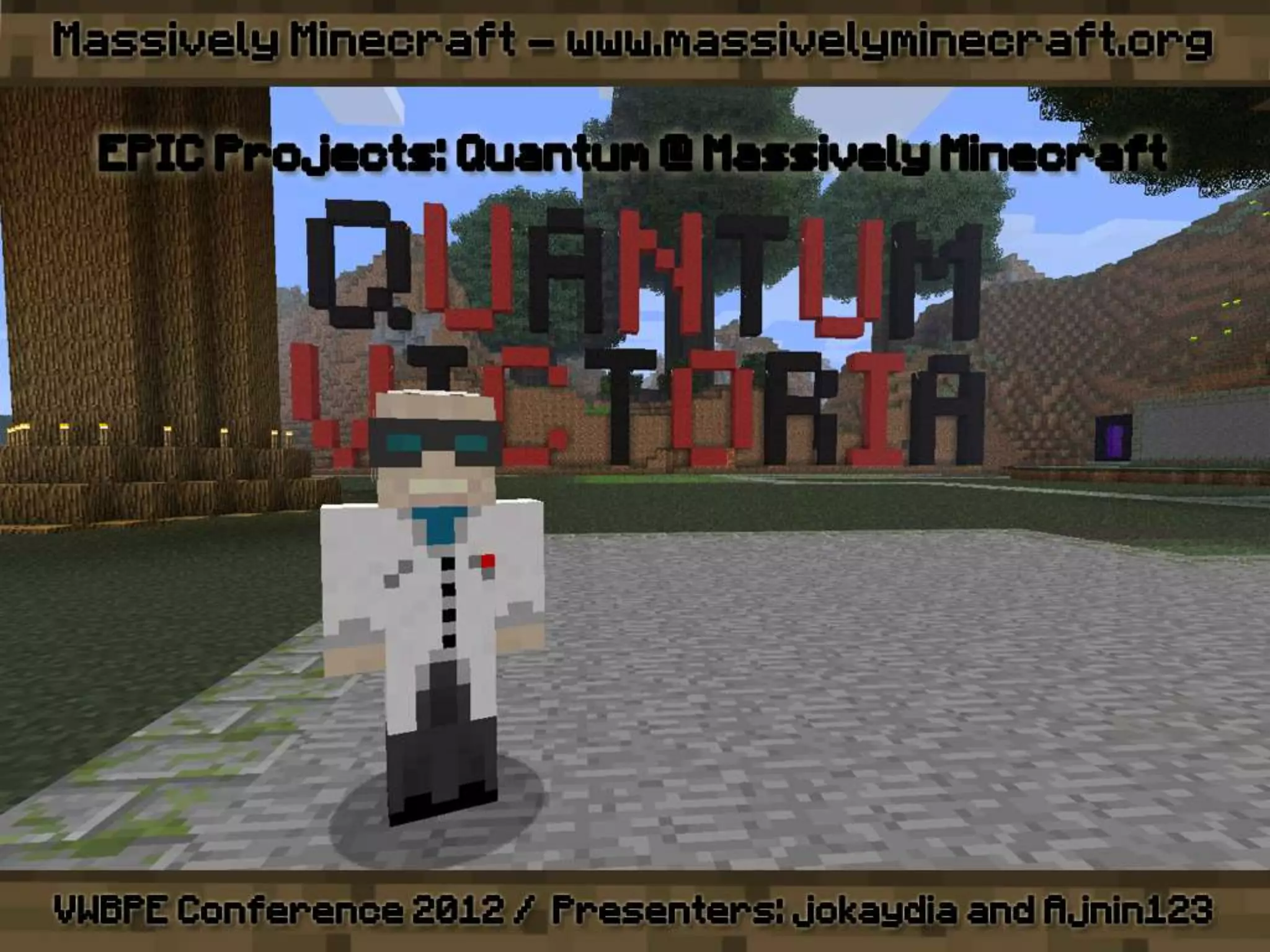 VWBPE 2012 - Massively Minecraft - Learning WITH Little Miners!