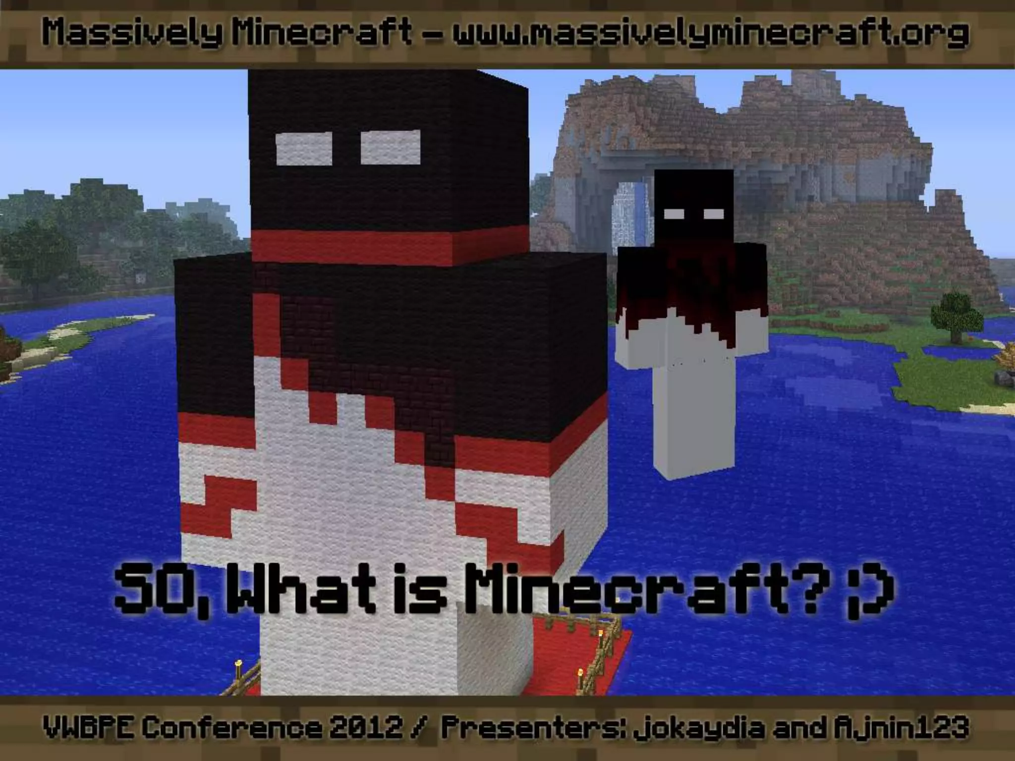 VWBPE 2012 - Massively Minecraft - Learning WITH Little Miners!