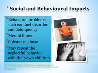 Impacts of Child Neglect  Slide 8