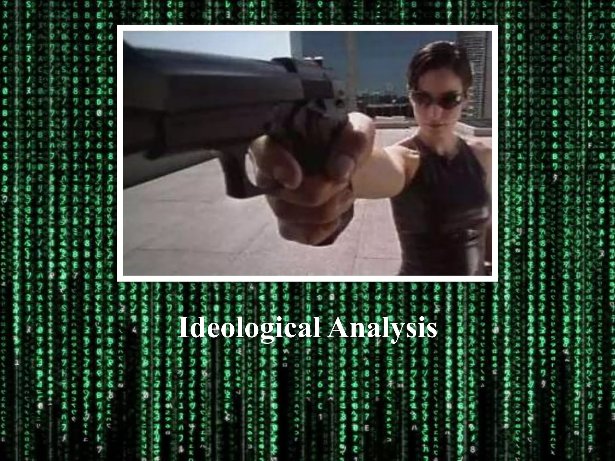 Ideological Analysis
 