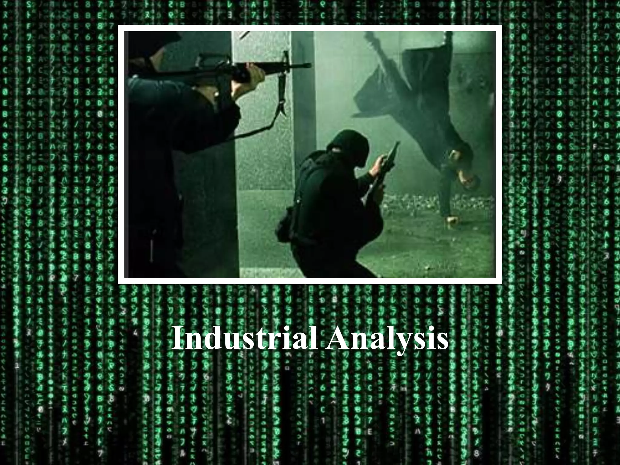 Industrial Analysis
 