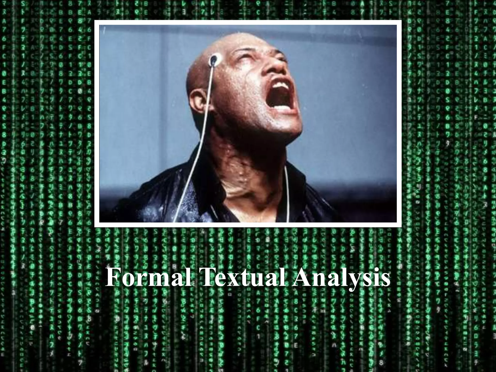 Formal Textual Analysis
 