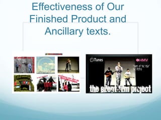 Effectiveness of Our
Finished Product and
    Ancillary texts.
 
