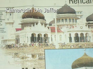 Kamarudin bin Jaffar
 