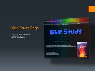 Bible Study Page
This page tells what our youth are
studying.
 