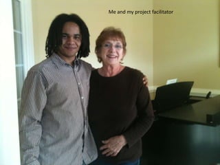 Me and my project facilitator
 