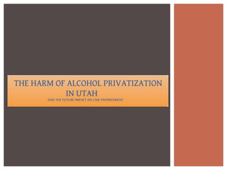 Alcohol Privatization Law Enforcement