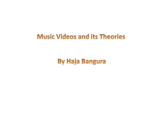 Music Video Theories