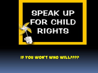 If you won’t who will????
 