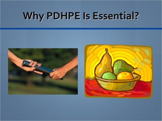 Why PDHPE Is Essential?
 