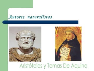 Autores naturalistas
 