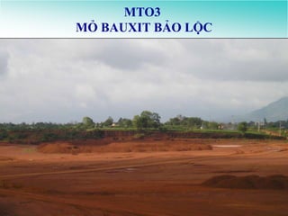 MTO3
MỎ BAUXIT BẢO LỘC
 