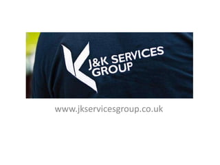 www.jkservicesgroup.co.uk
 