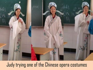 Judy trying one of the Chinese opera costumes
 