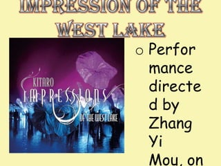 o Perfor
  mance
  directe
  d by
  Zhang
  Yi
  Mou, on
 