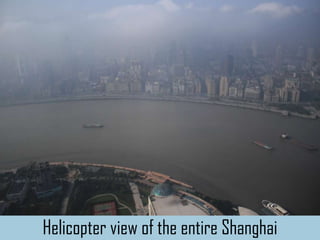 Helicopter view of the entire Shanghai
 