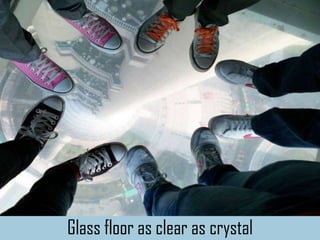 Glass floor as clear as crystal
 