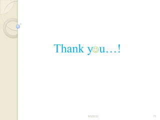 Thank yu…!




     9/3/2012   71
 
