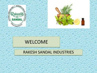 WELCOME
RAKESH SANDAL INDUSTRIES
 