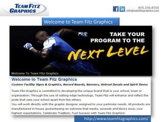 Welcome to Team Fitz Graphics




                 http://www.teamfitzgraphics.com/
 