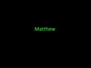 Matthew
 