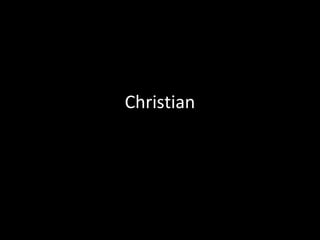 Christian
 