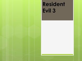 Resident
Evil 3
 
